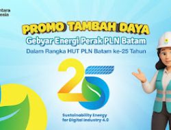 PLN Batam Luncurkan Program: Gebyar Energi Perak, Tambah Daya Cuma Rp250 Ribu